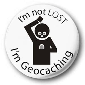 Im not lost im geocaching